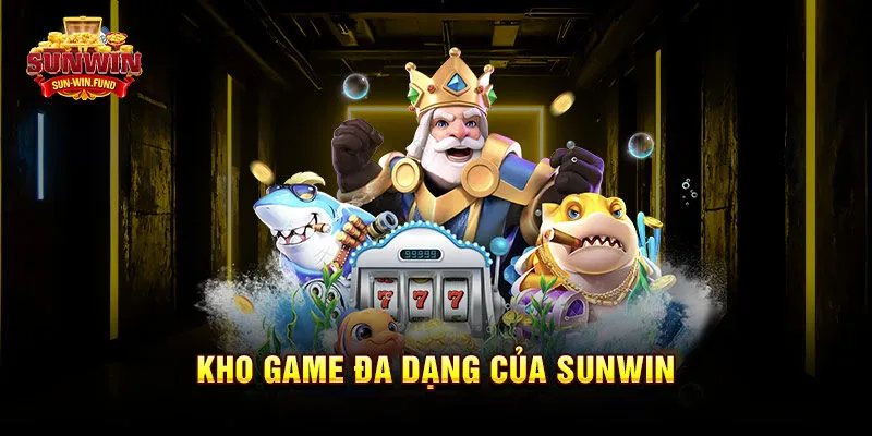 Kho game đa dạng của SUNWIN