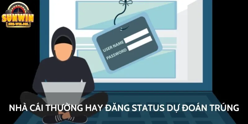 Nhà cái thường hay đăng status dự đoán trúng